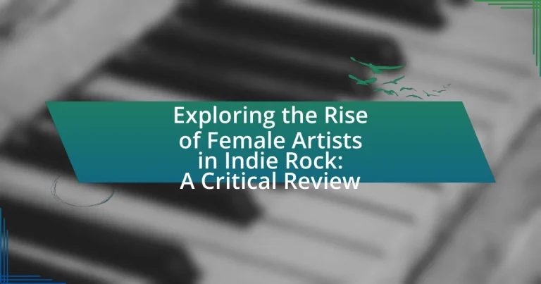 Exploring the Rise of Female Artists in Indie Rock: A Critical Review