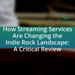 How Streaming Services Are Changing the Indie Rock Landscape: A Critical Review