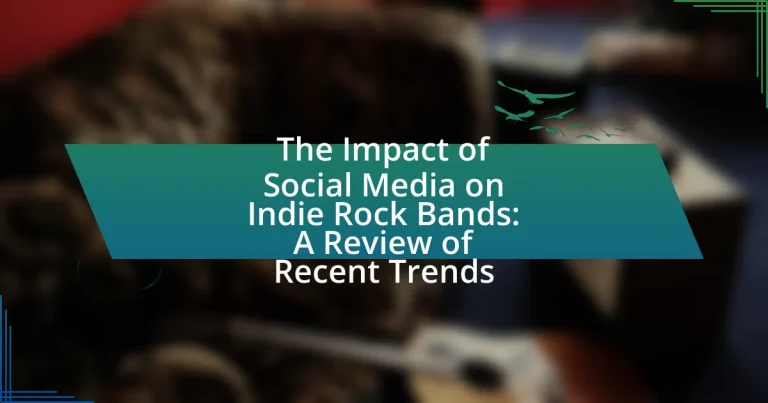 The Impact of Social Media on Indie Rock Bands: A Review of Recent Trends