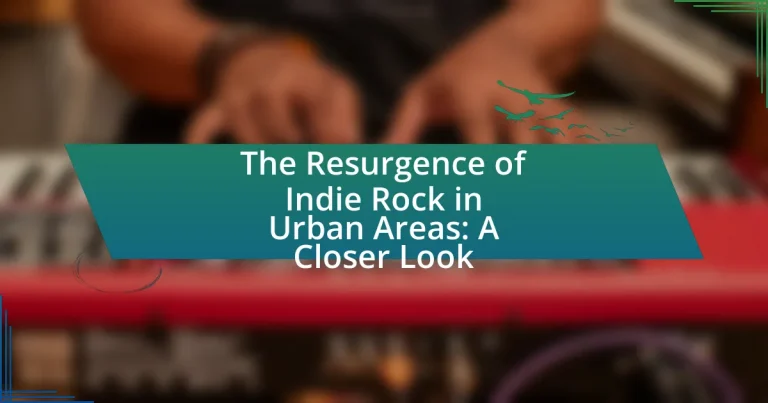 The Resurgence of Indie Rock in Urban Areas: A Closer Look