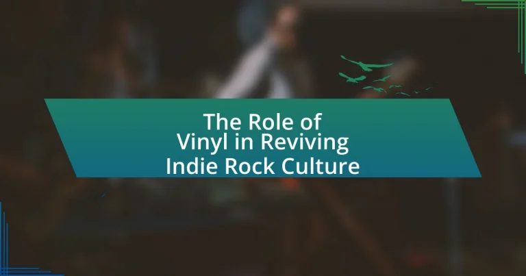 The Role of Vinyl in Reviving Indie Rock Culture