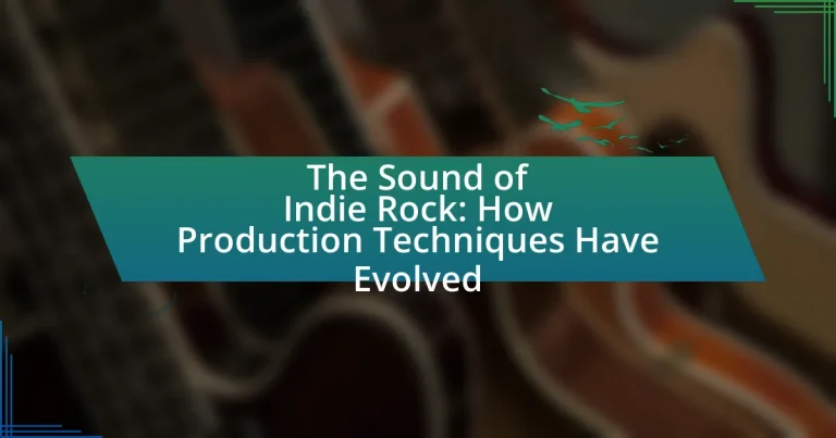 The Sound of Indie Rock: How Production Techniques Have Evolved