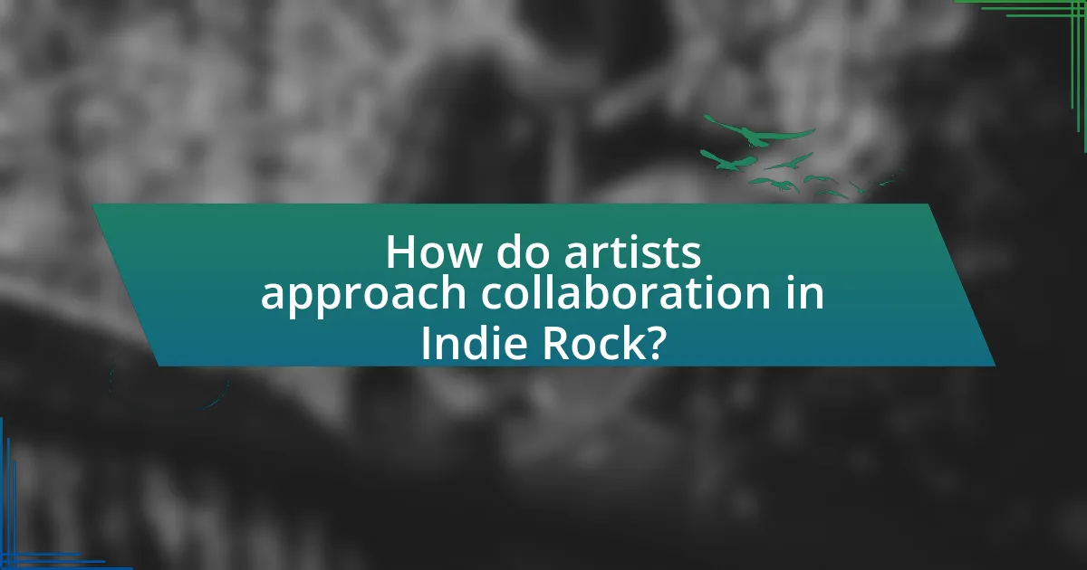 How do artists approach collaboration in Indie Rock?