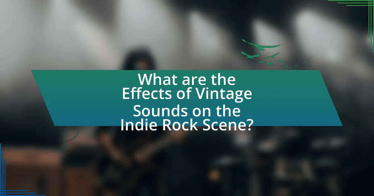 What are the Effects of Vintage Sounds on the Indie Rock Scene?