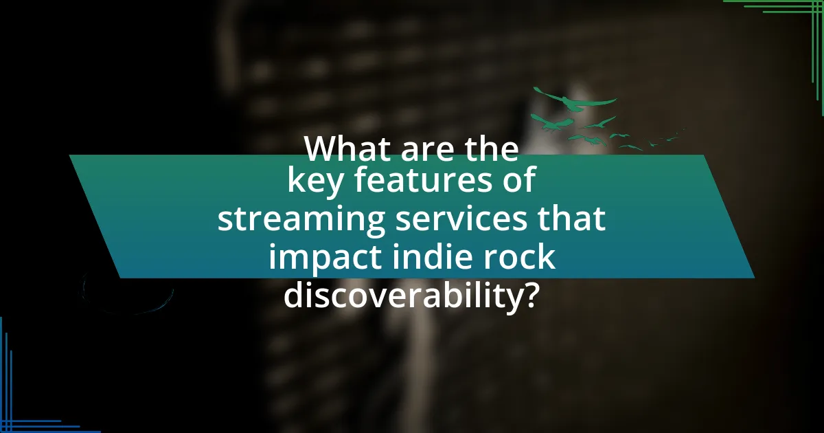 What are the key features of streaming services that impact indie rock discoverability?