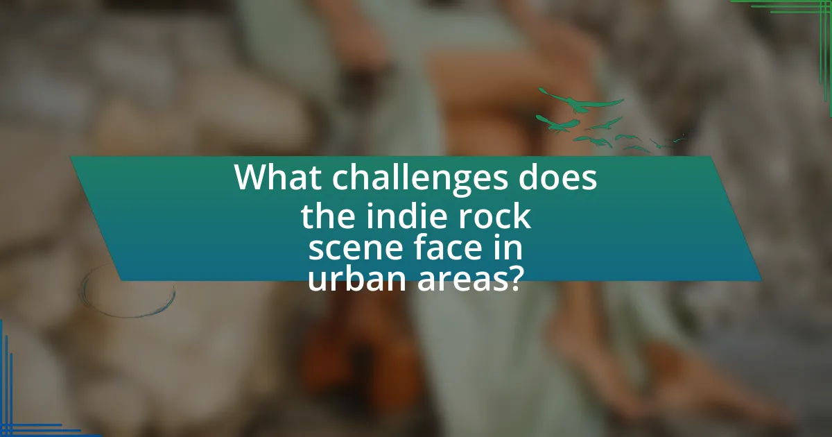 What challenges does the indie rock scene face in urban areas?