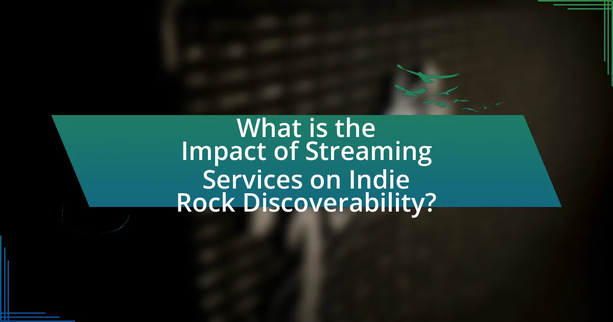 What is the Impact of Streaming Services on Indie Rock Discoverability?