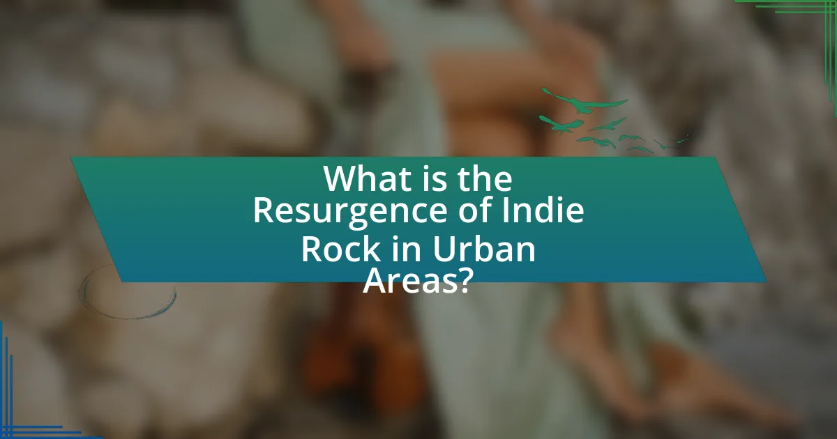 What is the Resurgence of Indie Rock in Urban Areas?