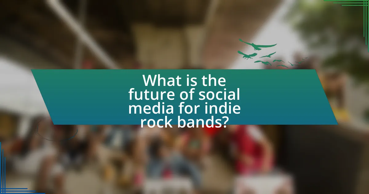 What is the future of social media for indie rock bands?