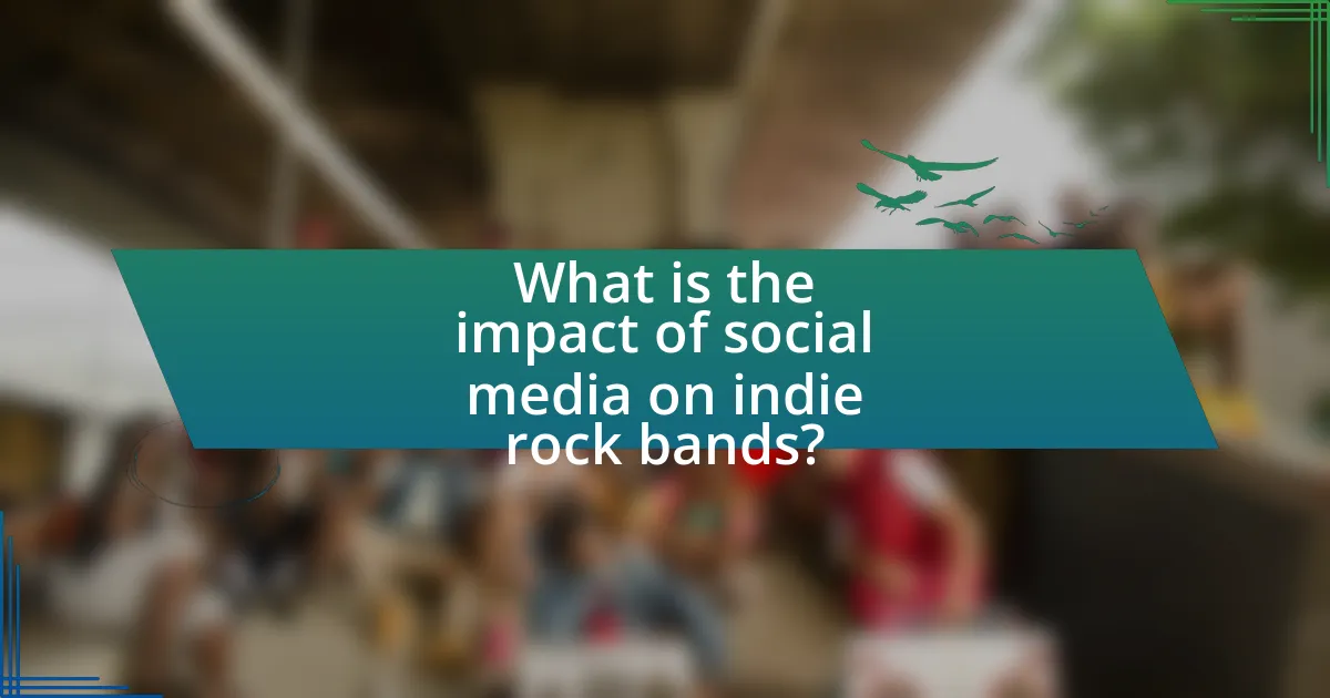 What is the impact of social media on indie rock bands?